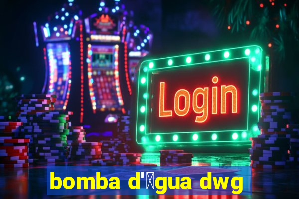 bomba d'谩gua dwg