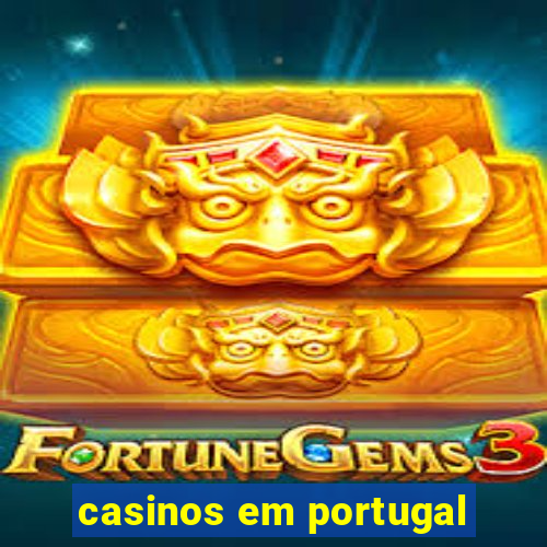 casinos em portugal