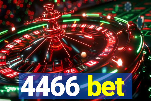 4466 bet