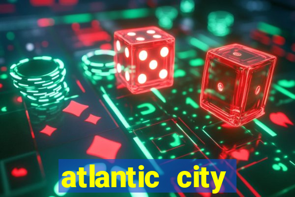 atlantic city casinos resorts