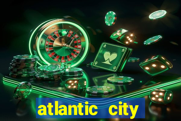 atlantic city casinos resorts