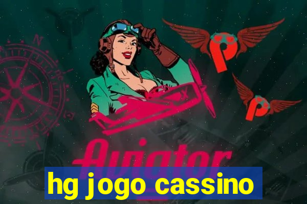 hg jogo cassino