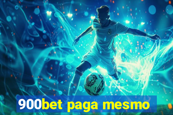 900bet paga mesmo