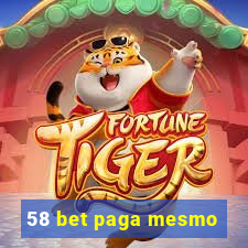 58 bet paga mesmo