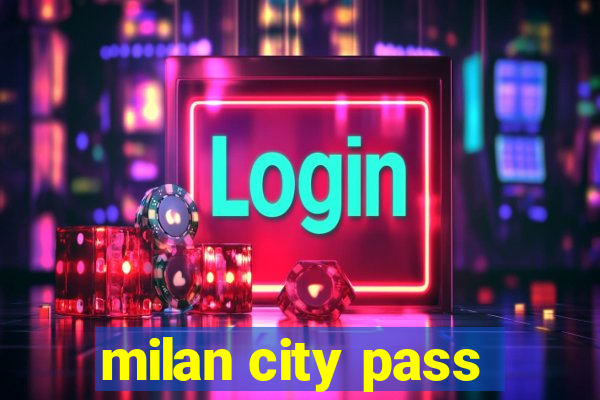 milan city pass