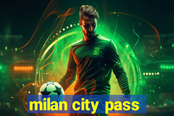 milan city pass