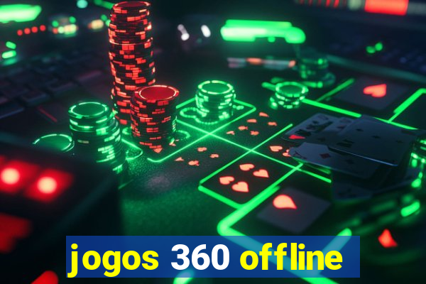 jogos 360 offline