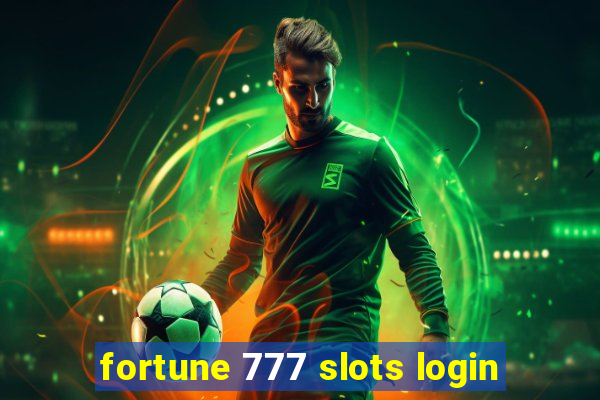 fortune 777 slots login