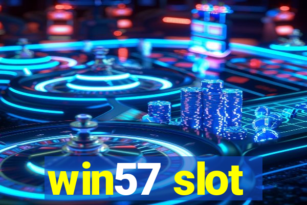 win57 slot