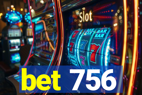 bet 756