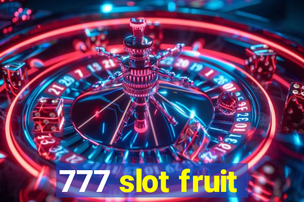 777 slot fruit