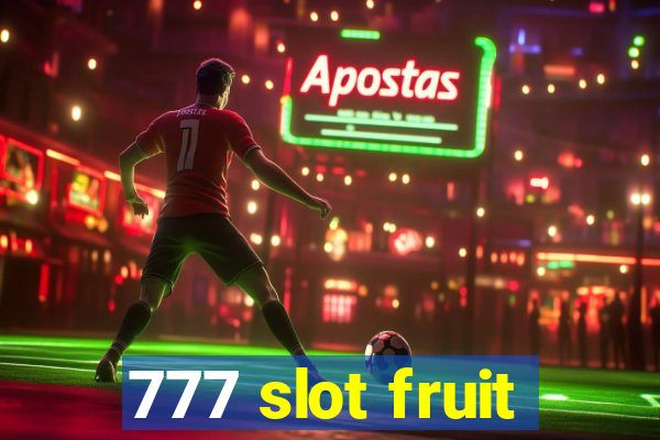 777 slot fruit