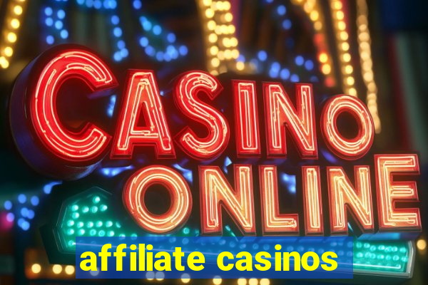 affiliate casinos