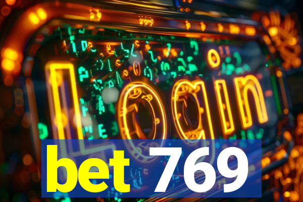 bet 769