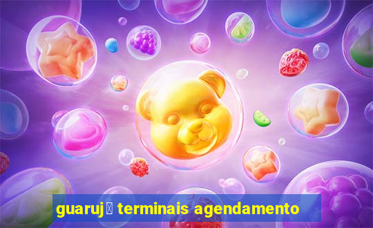 guaruj谩 terminais agendamento