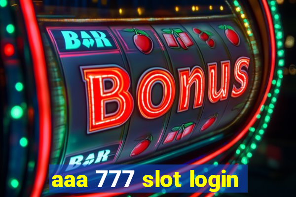 aaa 777 slot login