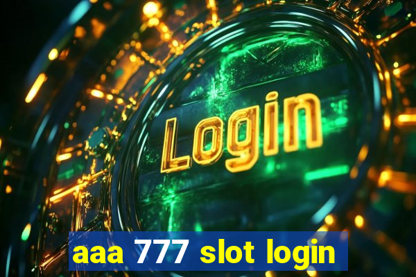 aaa 777 slot login