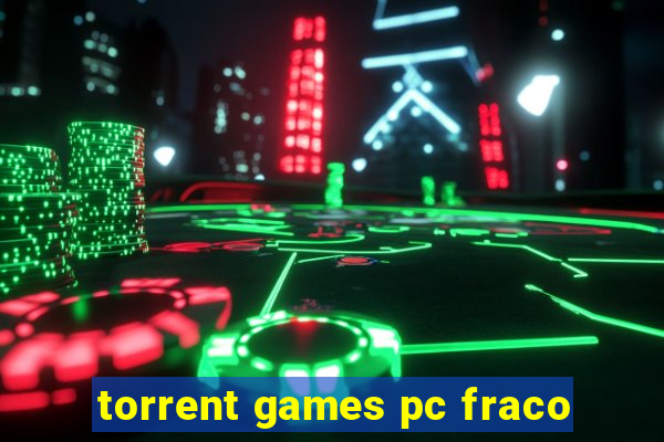 torrent games pc fraco