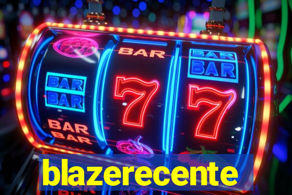 blazerecente