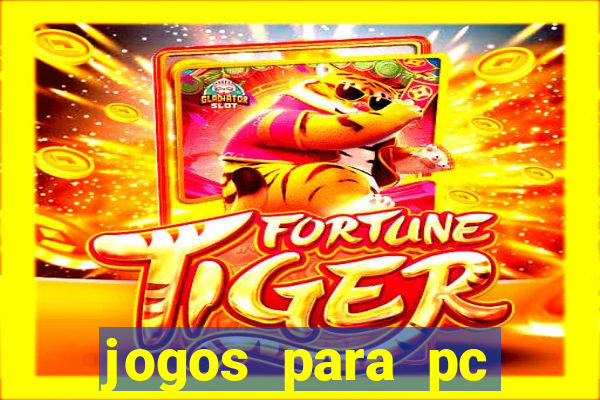 jogos para pc gratis windows 7