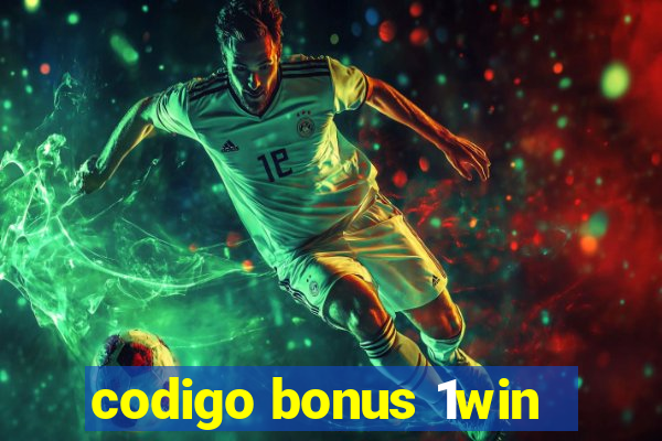 codigo bonus 1win