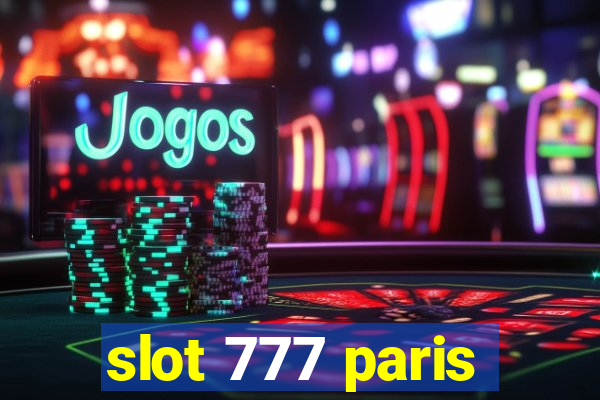 slot 777 paris