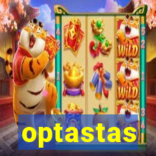 optastas