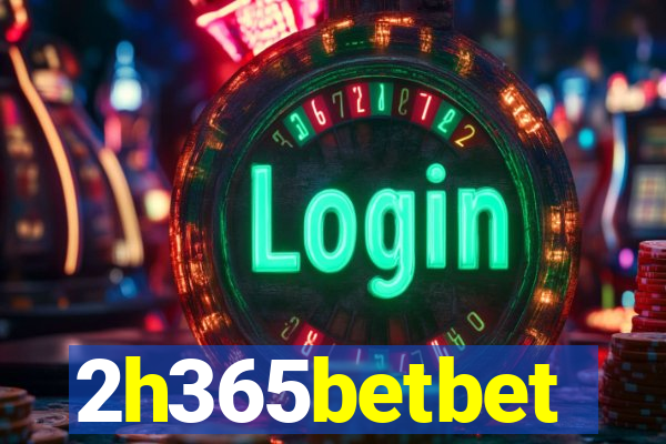 2h365betbet