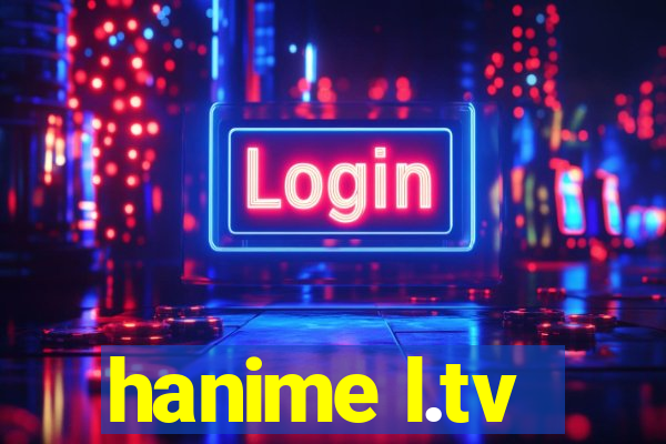 hanime l.tv