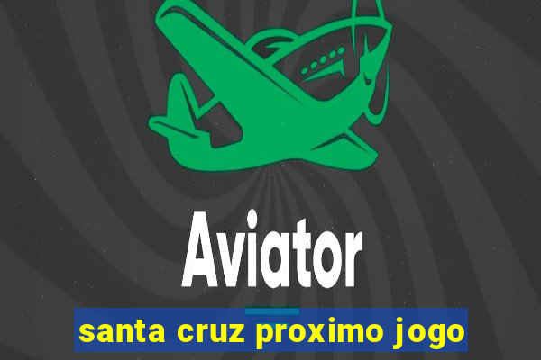 santa cruz proximo jogo