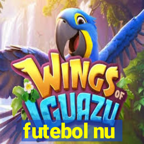 futebol nu