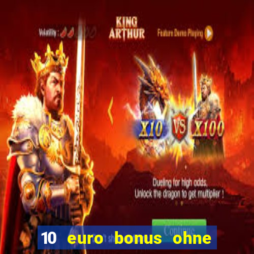 10 euro bonus ohne einzahlung casino 2022