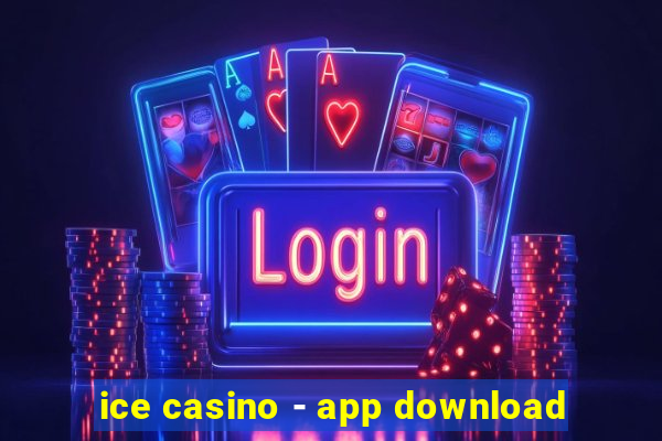 ice casino - app download