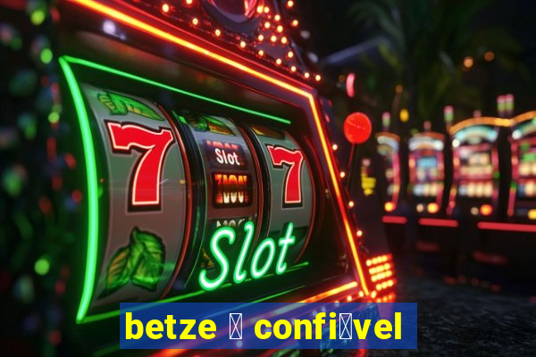 betze 茅 confi谩vel