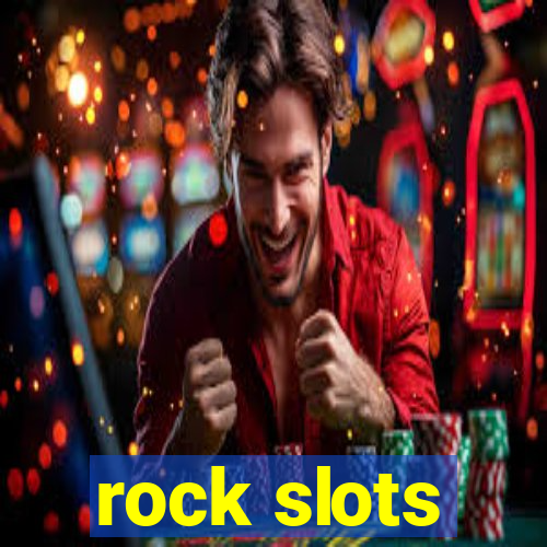 rock slots