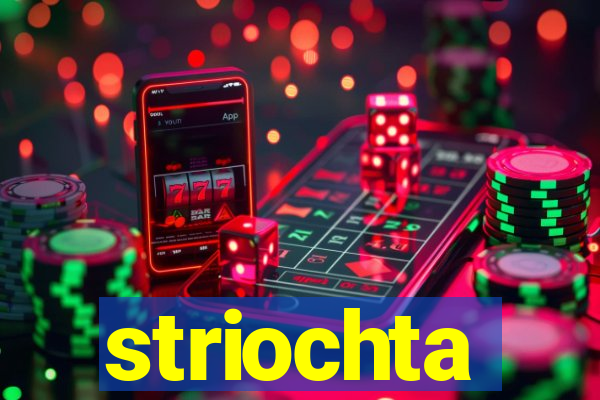 striochta