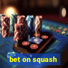 bet on squash