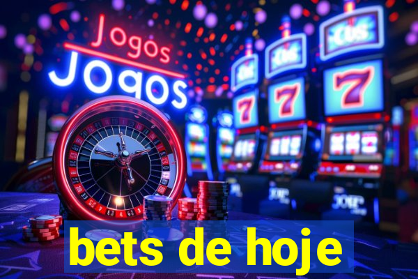 bets de hoje