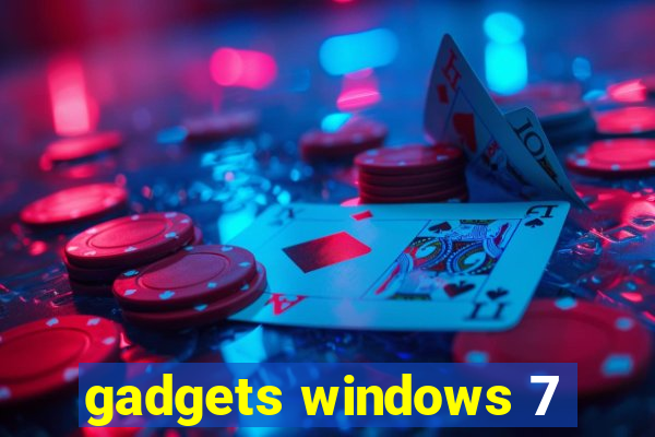 gadgets windows 7