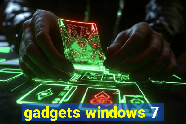 gadgets windows 7