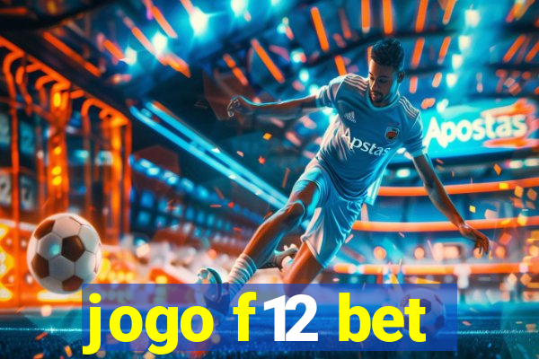 jogo f12 bet