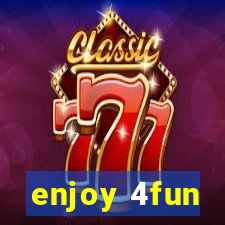 enjoy 4fun