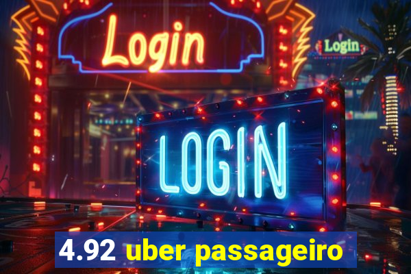 4.92 uber passageiro