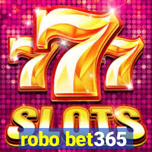 robo bet365