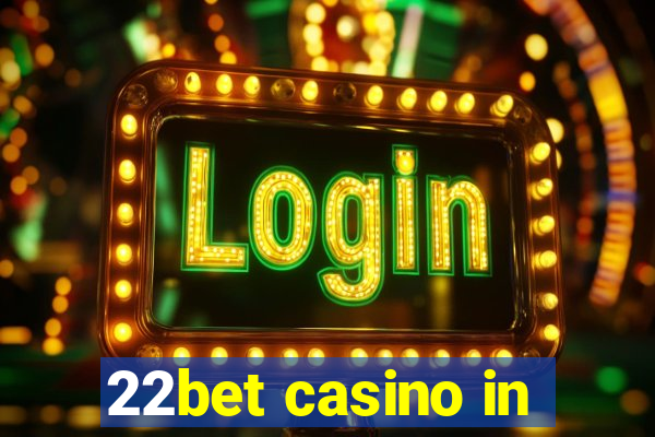 22bet casino in