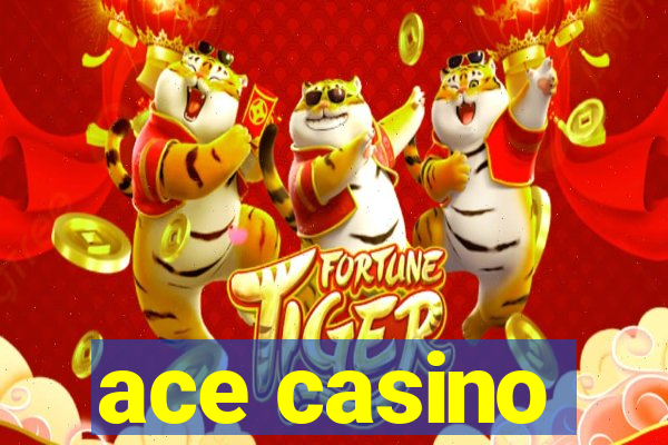 ace casino