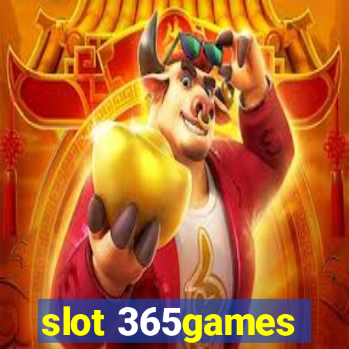 slot 365games