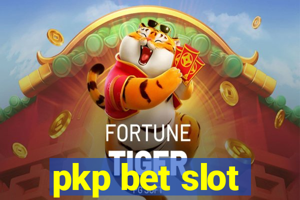 pkp bet slot