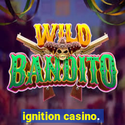 ignition casino.