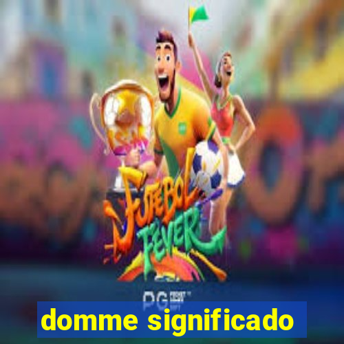 domme significado